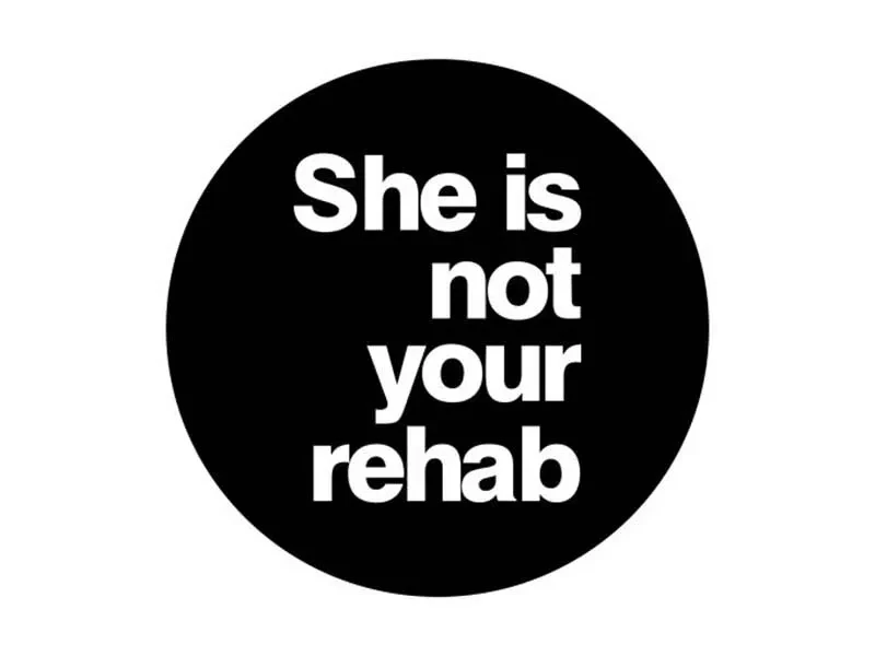 She is not your rehab logo